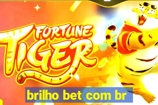 brilho bet com br